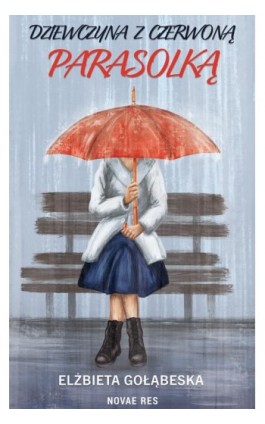 Dziewczyna z czerwoną parasolką - Elżbieta Gołąbeska - Ebook - 978-83-8373-030-1