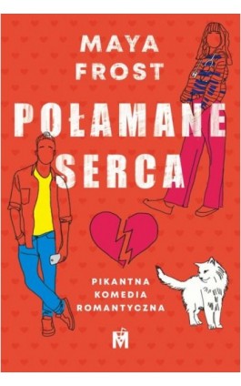 Połamane serca - Maya Frost - Ebook - 978-83-67341-44-8