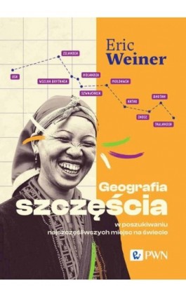 Geografia szczęścia - Eric Weiner - Ebook - 978-83-01-23426-3