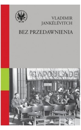 Bez przedawnienia - Vladimir Jankélévitch - Ebook - 978-83-235-6397-6