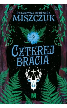 Czterej bracia - Katarzyna Berenika Miszczuk - Ebook - 978-83-67690-80-5