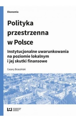 Polityka przestrzenna w Polsce - Cezary Brzeziński - Ebook - 978-83-7969-796-0