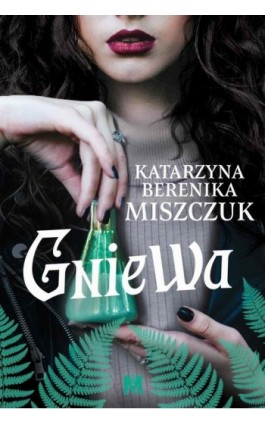 Gniewa - Katarzyna Berenika Miszczuk - Ebook - 978-83-67341-01-1
