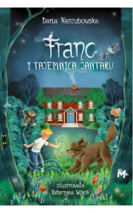 Franc i tajemnica Jantaru - Daria Kaszubowska - Ebook - 978-83-67690-30-0