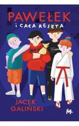 Pawełek i cała reszta - Jacek Galiński - Ebook - 978-83-964582-7-8