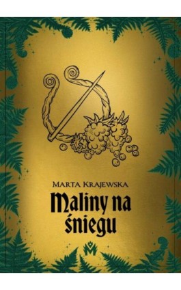 Maliny na śniegu - Marta Krajewska - Ebook - 978-83-67690-64-5