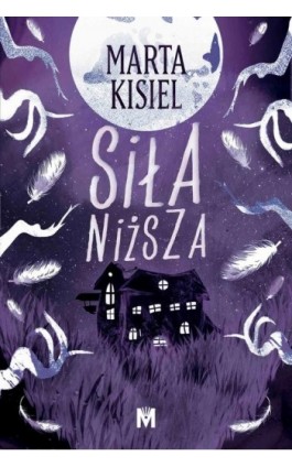 Siła niższa - Marta Kisiel - Ebook - 978-83-67690-21-8