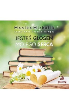 Jesteś głosem mojego serca - Monika Michalik - Audiobook - 978-83-8334-763-9