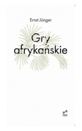 Gry afrykańskie - Ernst Junger - Ebook - 978-83-968598-5-3