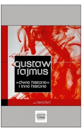 &gt;&gt;Dwie Historie&lt;&lt; i inne historie - Gustaw Rajmus - Ebook - 978-83-67460-61-3