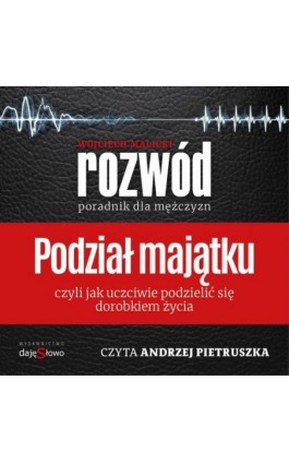 Podział Majątku - Poradnik dla Mężczyzn - Wojciech Malicki - Audiobook - 978-83-970792-0-5
