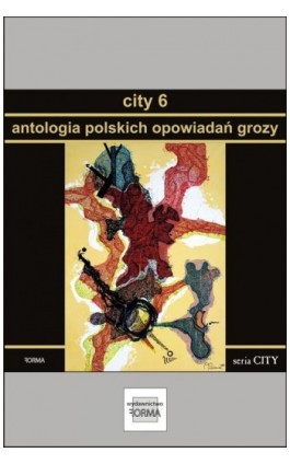 City 6. Antologia polskich opowiadań grozy - Praca zbiorowa - Ebook - 978-83-67460-71-2
