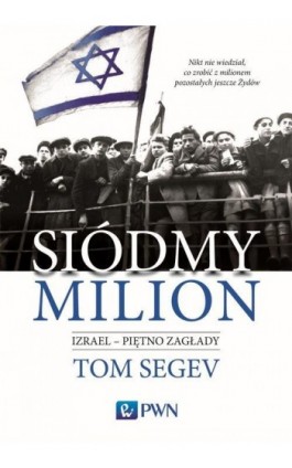 Siódmy milion - Tom Segev - Ebook - 978-83-01-19936-4