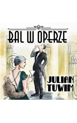 Bal w Operze - Julian Tuwim - Audiobook - 978-83-67950-54-1