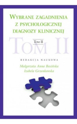 Wybrane zagadnienia z psychologicznej diagnozy klinicznej Tom II - Ebook - 978-83-8018-613-2