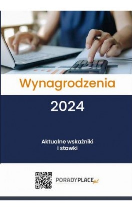 Wynagrodzenia 2024. Aktualne wskaźniki i stawki - Praca zbiorowa - Ebook - 978-83-8344-496-3