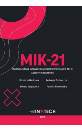 MIK-21 Międzynarodowa Innowacyjność i Konkurencyjność w XXI w. Aspekty Innowacyjne - Łukasz Wójtowicz - Ebook - 978-83-67033-90-9