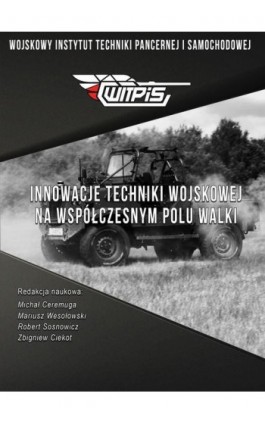 Innowacje techniki wojskowej na współczesnym polu walki - Michał Ceremuga - Ebook - 978-83-67033-99-2