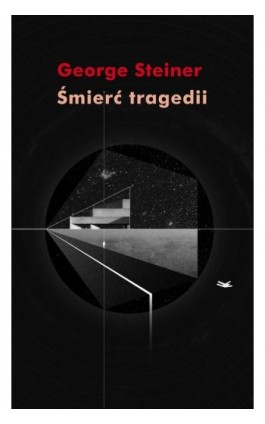 Śmierć tragedii - George Steiner - Ebook - 978-83-8325-083-0