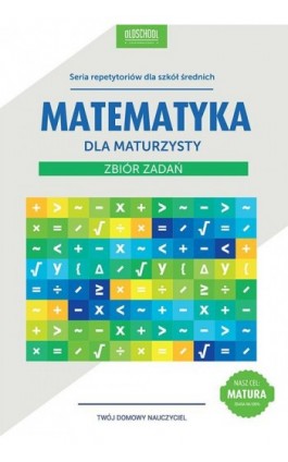 Matematyka dla maturzysty Zbiór zadań - Adam Konstantynowicz - Ebook - 978-83-7892-266-7