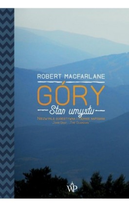 Góry. Stan umysłu - Robert Macfarlane - Ebook - 978-83-7976-064-0