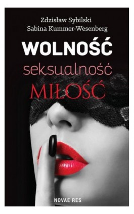 Wolność, seksualność, miłość. Jak nie zabić namiętności - Sabina Kummer-Wesenberg - Ebook - 978-83-8373-003-5