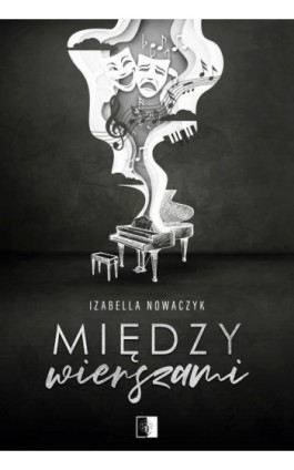 Między wierszami - Izabella Nowaczyk - Ebook - 978-83-8362-284-2