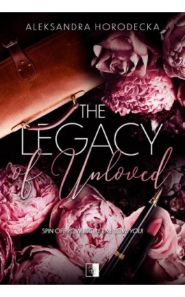 The Legacy of Unloved - Aleksandra Horodecka - Ebook - 978-83-8362-235-4