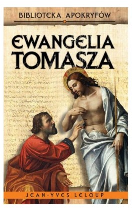 Ewangelia Tomasza - Jean-Yves Leloup - Ebook - 978-83-66200-85-2