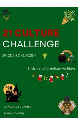 21 CULTURE CHALLENGE BRITISH AND AMERICAN HOLIDAYS - Joanna Tomczuk - Ebook - 978-83-67377-54-6