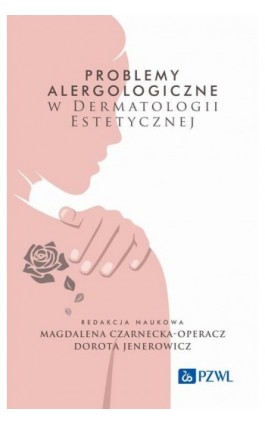 Problemy alergologiczne w dermatologii estetycznej - Ebook - 978-83-01-23386-0