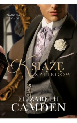 Książę szpiegów - Elizabeth Camden - Ebook - 978-83-669-7747-1