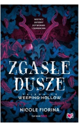 Zgasłe dusze. Tajemnice Weeping Hollow. Tom 1 - Nicole Fiorina - Ebook - 978-83-8321-754-3