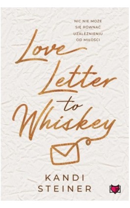 Love Letter to Whiskey - Ebook - 978-83-8321-721-5