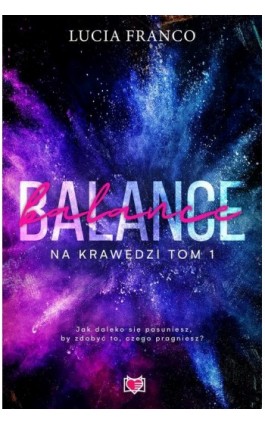 Balance. Na krawędzi. Tom 1 - Lucia Franco - Ebook - 978-83-8321-853-3