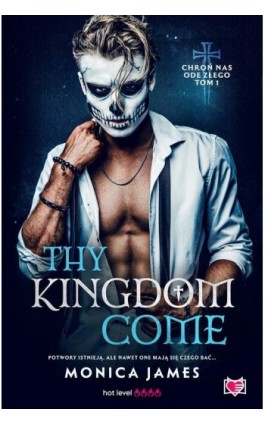 Thy Kingdom Come. Chroń nas ode złego. Tom 1 - Monica James - Ebook - 978-83-8321-868-7