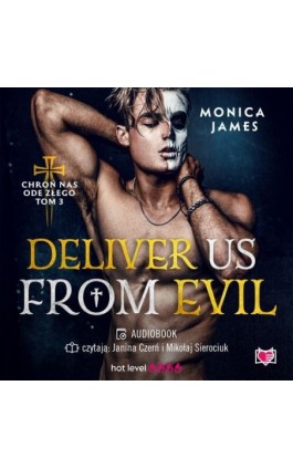 Deliver Us From Evil. Chroń nas ode złego. Tom 3 - Monica James - Audiobook - 978-83-8371-093-8