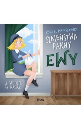 Szaleństwa panny Ewy - Kornel Makuszyński - Audiobook - 9788367739856