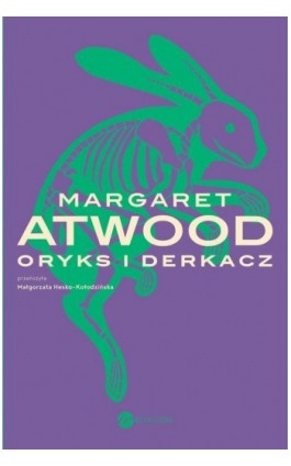 Oryks i Derkacz - Margaret Atwood - Ebook - 978-83-8360-026-0