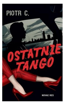 Ostatnie tango - Piotr C - Ebook - 978-83-8313-966-1