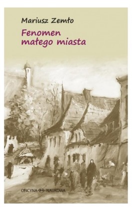Fenomen małego miasta - Mariusz Zemło - Ebook - 978-83-67557-04-7