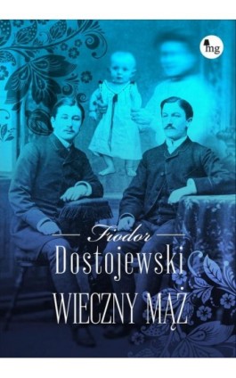 Wieczny mąż - Fiodor Dostojewski - Ebook - 978-83-8241-004-4