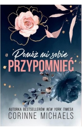 Pomóż mi sobie przypomnieć (t.1) - Corinne Michaels - Ebook - 978-83-287-3018-2