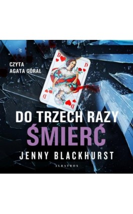 DO TRZECH RAZY ŚMIERĆ - Jenny Blackhurst - Audiobook - 978-83-8361-071-9