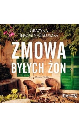 Zmowa byłych żon - Grażyna Jeromin-Gałuszka - Audiobook - 978-83-8146-725-4