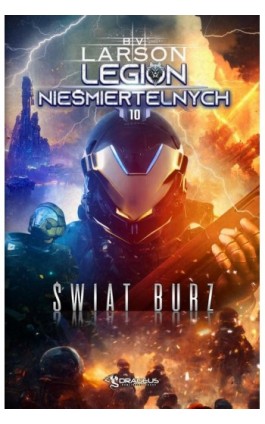 Legion Nieśmiertelnych. Tom 10. Świat Burz - B. V. Larson - Ebook - 978-83-67053-59-4