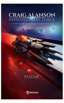 Expeditionary Force. Tom 11. Pożar - Craig Alanson - Ebook - 978-83-67053-92-1