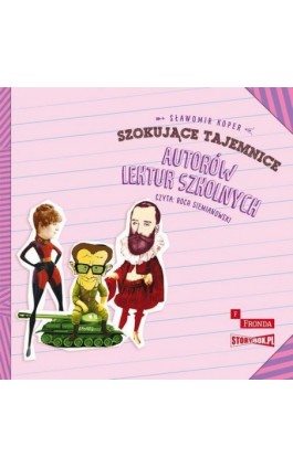 Szokujące tajemnice autorów lektur szkolnych - Sławomir Koper - Audiobook - 978-83-8334-358-7