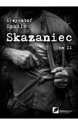 Skazaniec 2 - Krzysztof Spadło - Ebook - 978-83-64972-05-8