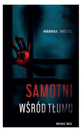 Samotni wśród tłumu - Hanna Necel - Ebook - 978-83-8313-914-2